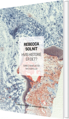Hvis Historie Er Det? - Rebecca Solnit - Bog