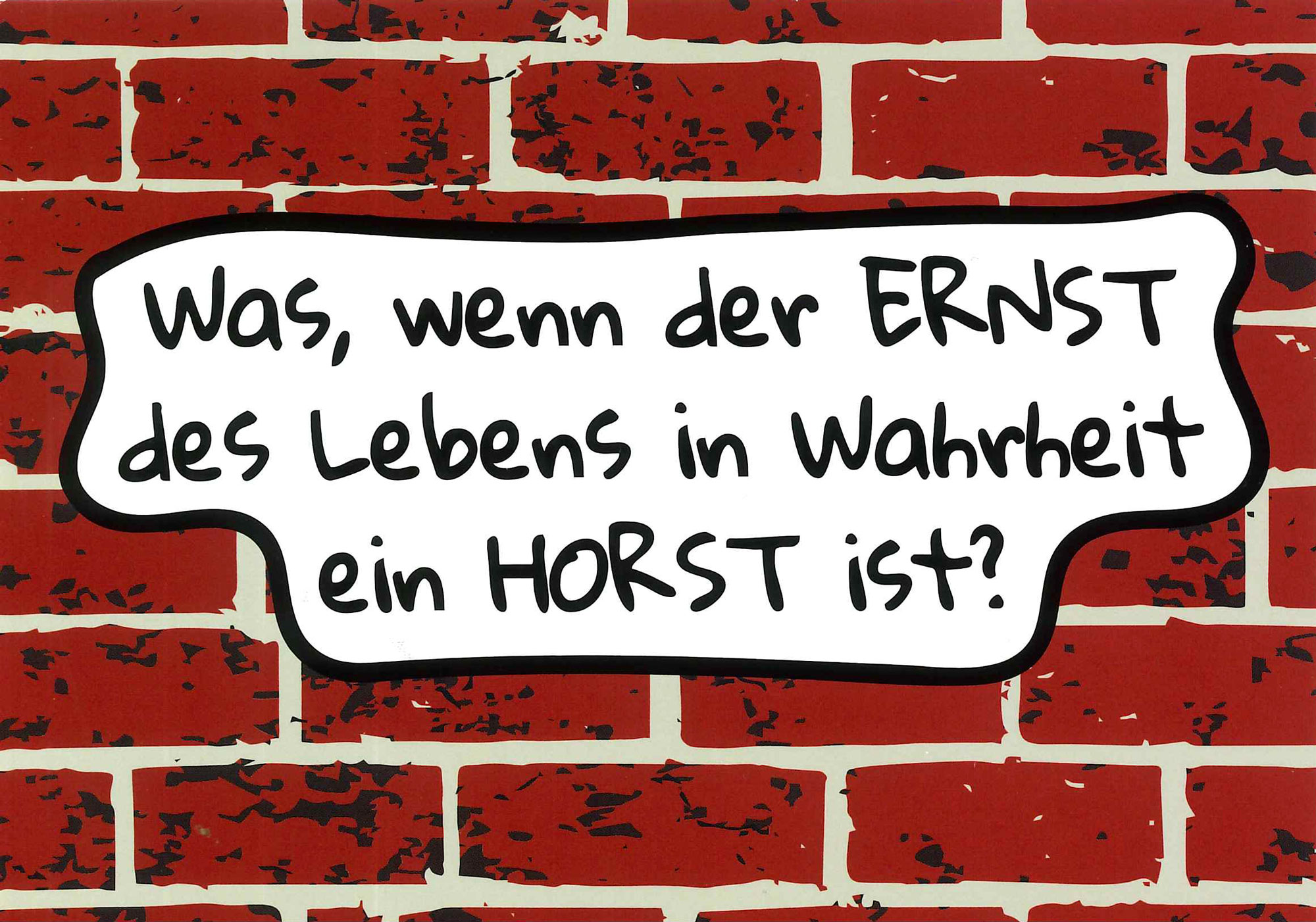 Postkarte 'Wenn der Ernst des Lebens Horst...' günstig bestellen