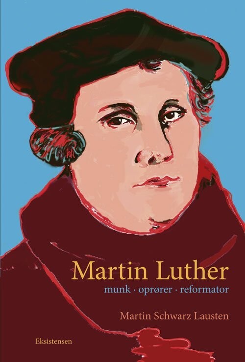 Martin Luther - Martin Schwarz Lausten - Bog