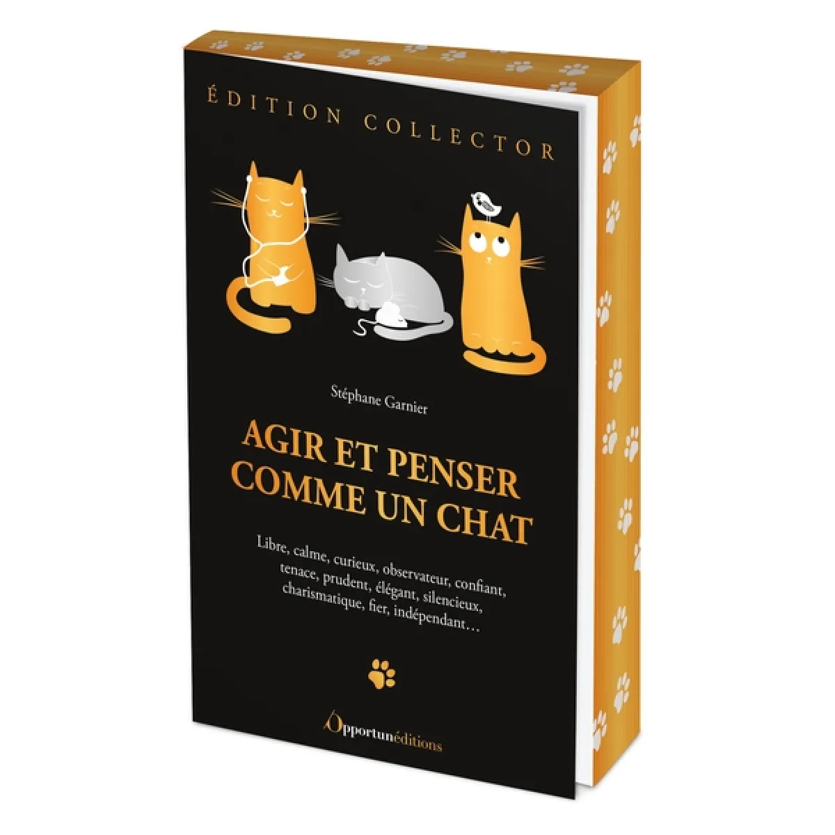 Agir et penser comme un chat : libre, calme, curieux, observateur, confiant, tenace, prudent, élégant, silencieux, charismatique, fier, indépendant... · Occasion