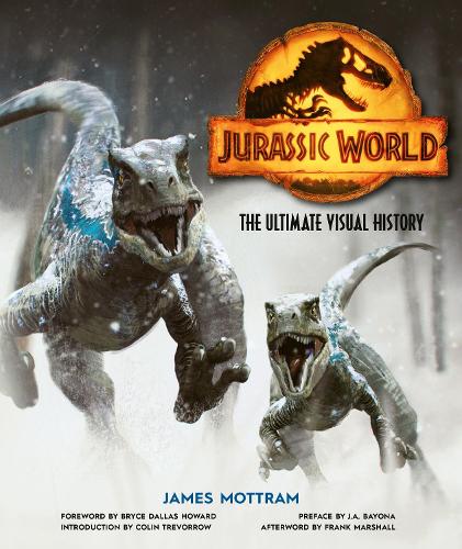 Jurassic World: The Ultimate Visual History (Hardback)