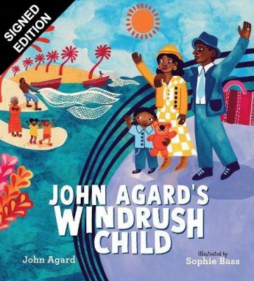 John Agard's Windrush Child: Signed Bookplate Edition (Hardback)