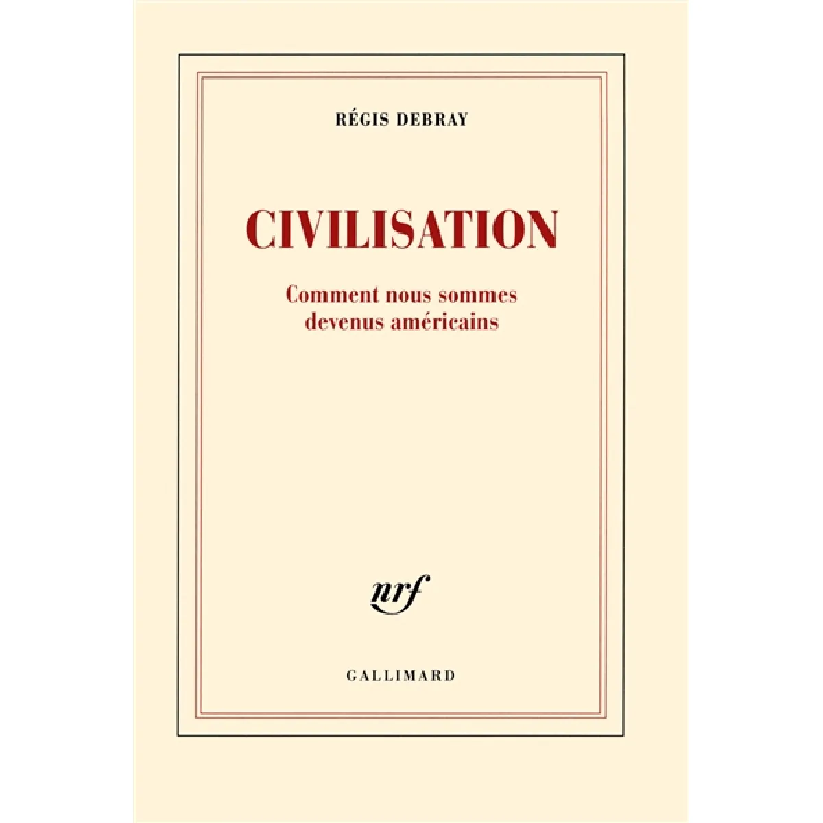 Civilisation : comment nous sommes devenus américains · Occasion