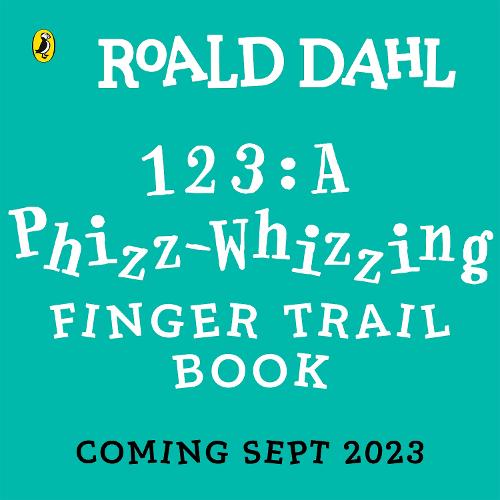 Roald Dahl: A Phizz-Whizzing 123 Finger Trail Book (Board book)