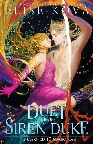A Duet with the Siren Duke - Married to Magic 4 (Paperback)