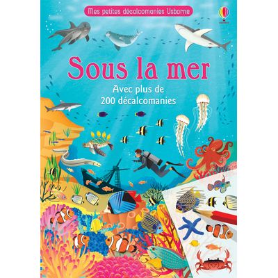 Sous la mer - Mes petites décalcomanies Usborne