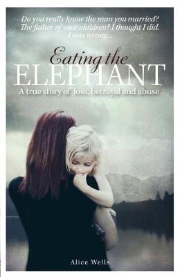 Eating the Elephant: Do you really know the man you married (Paperback)