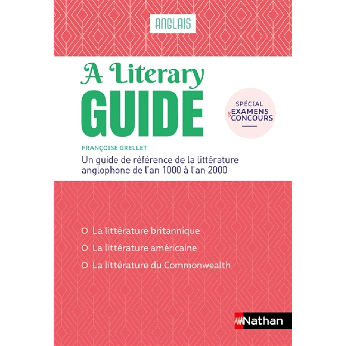 A literary guide, anglais : un guide de référence de la littérature anglophone de l'an 1000 à l'an 2000 : spécial examens et concours. The literary guide : a guide to the literature of the United Kingdom, the United States and the Commonwealth 1000-2