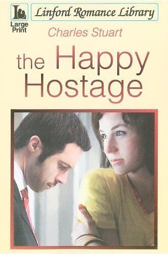 The Happy Hostage (Linford Romance), Stuart, Charles Paperback Book Pre-Owned English