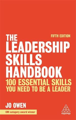 The Leadership Skills Handbook: 100 Essential Skills You Need to be a Leader (Paperback)