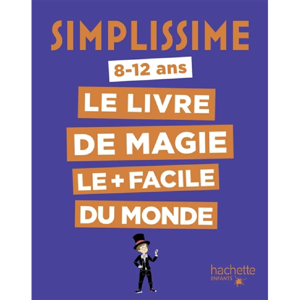 Simplissime : le livre de magie le + facile du monde : 8-12 ans · Occasion