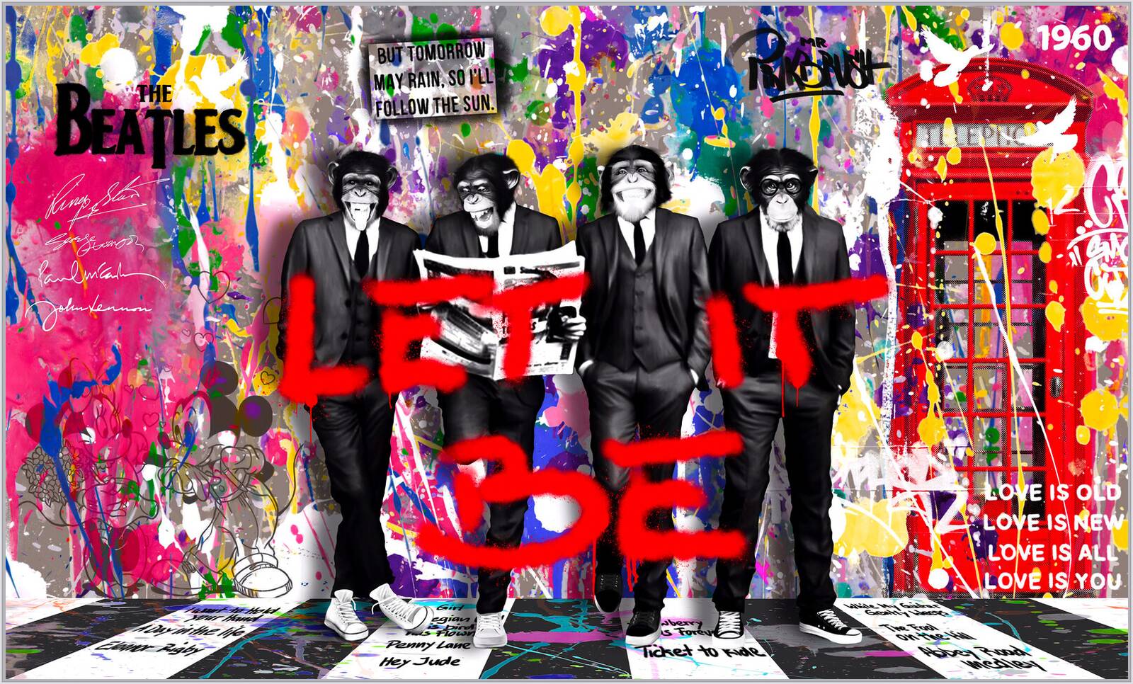 Let it be by Mr. Pinkbrush - Limited Edition. Edition of: 150. Signed.