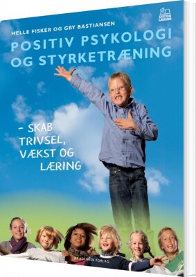 Positiv Psykologi Og Styrketræning - Helle Fisker - Bog