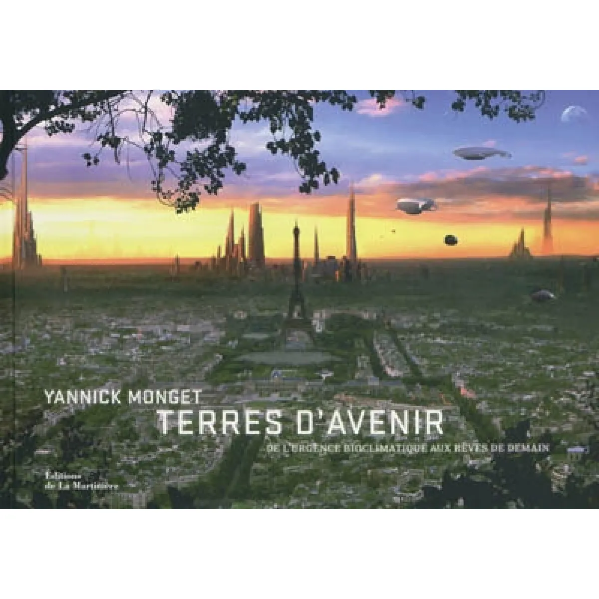 Terres d'avenir : de l'urgence bioclimatique aux rêves de demain · Occasion