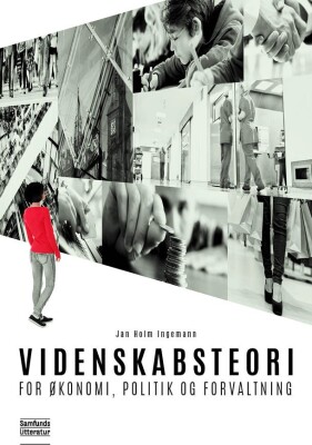 Videnskabsteori For Økonomi, Politik Og Forvaltning - Jan Holm Ingemann - Bog