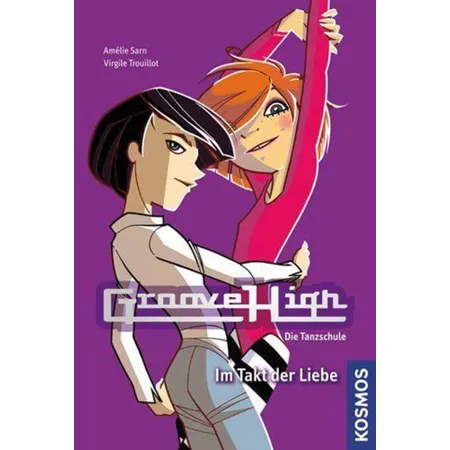 KOSMOS GrooveHigh Die Tanzschule Im Takt der Liebe, Band 4