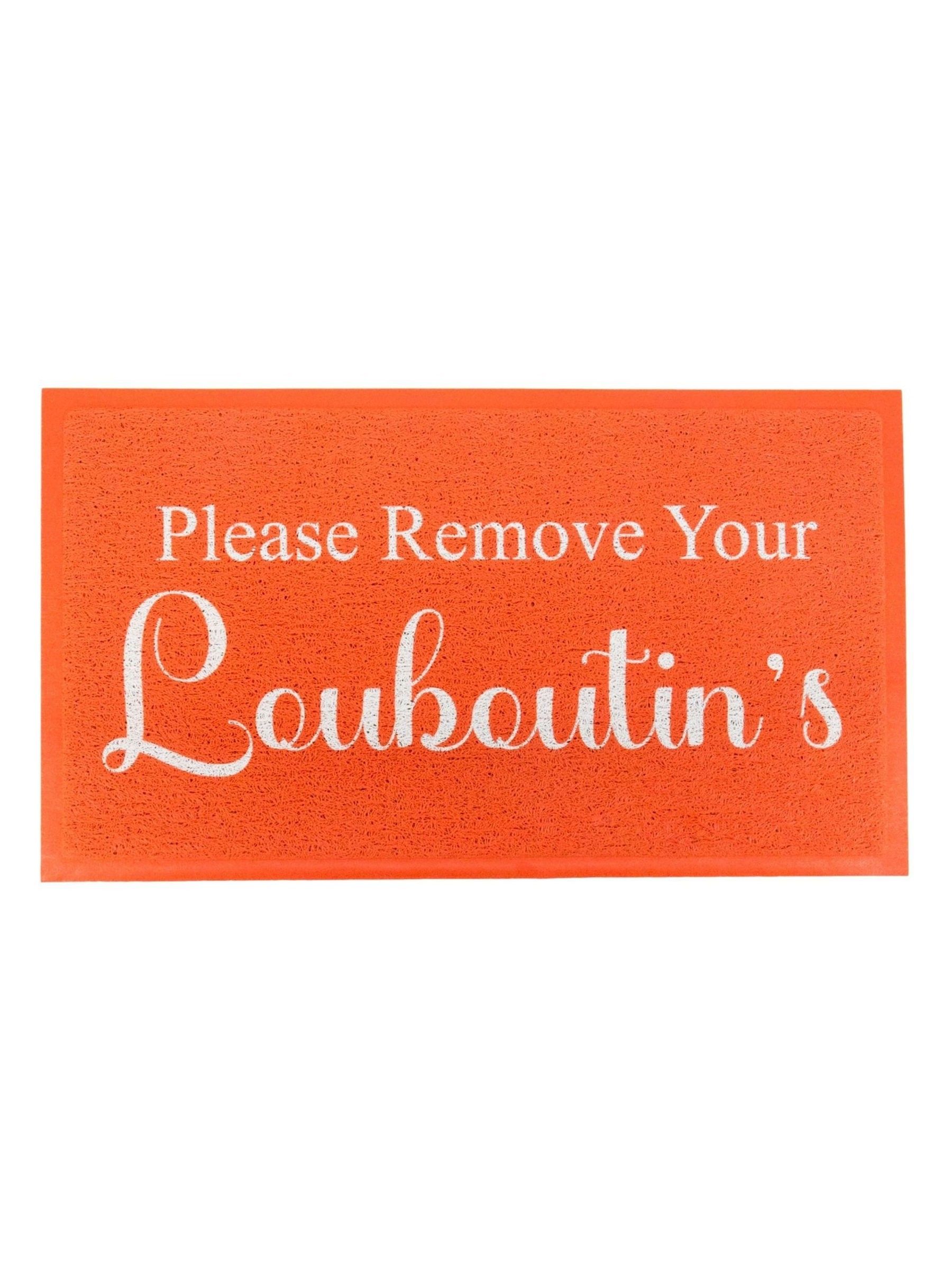 Artsy Mats Please Remove Your Louboutins Doormat