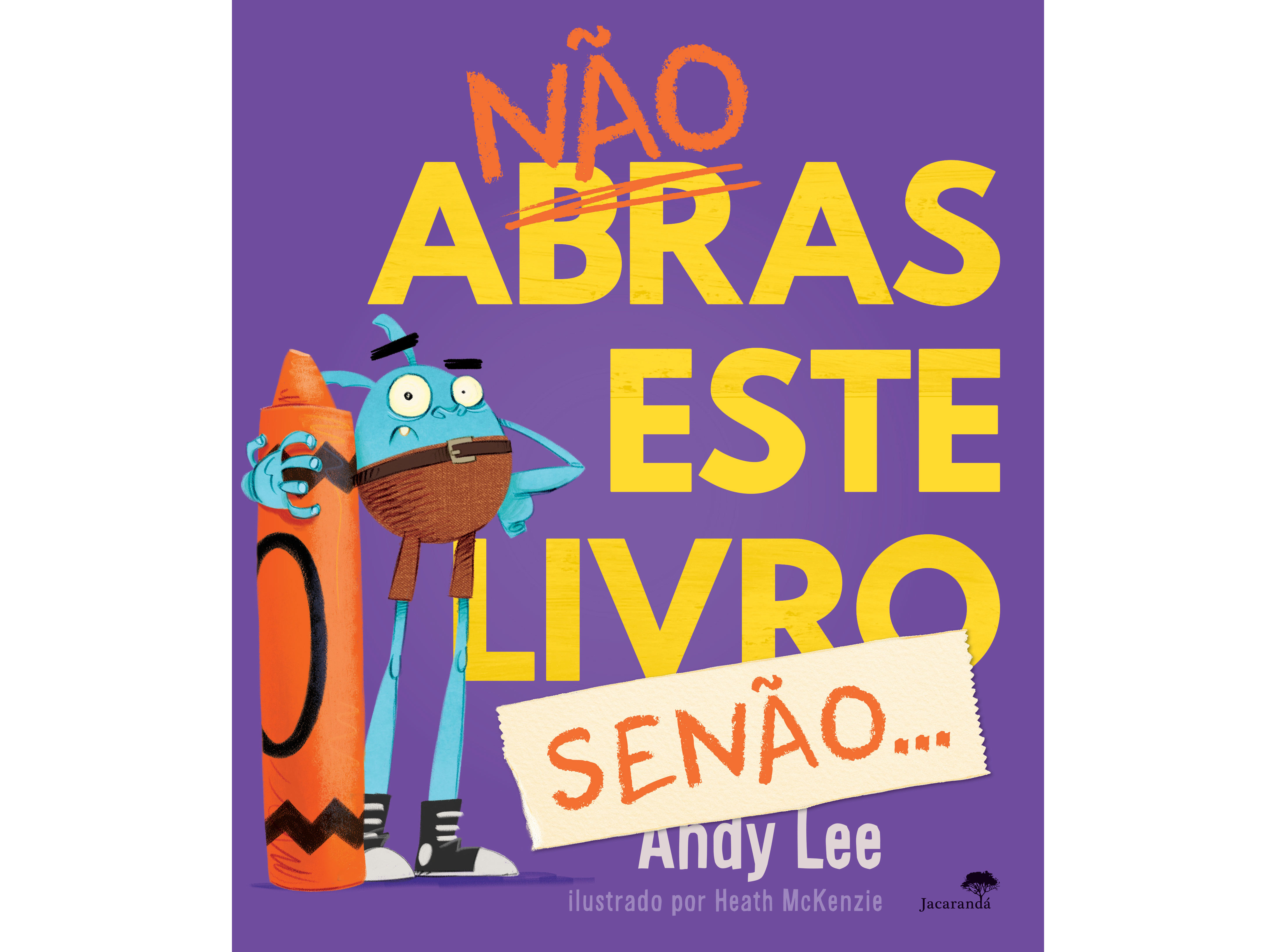 LIVRO NÃO ABRAS ESTE LIVRO SENÃO...