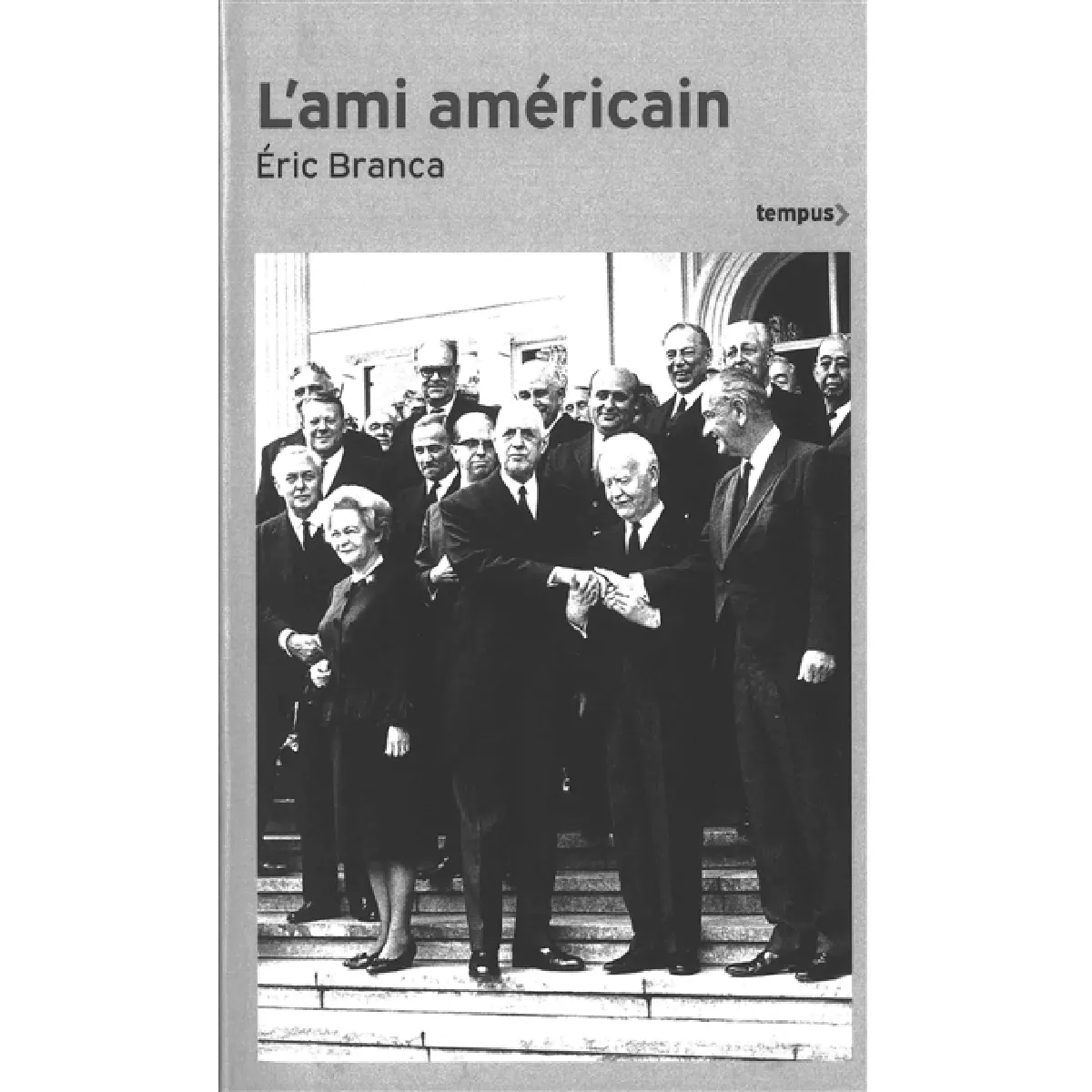 L'ami américain : Washington contre de Gaulle : 1940-1969 · Occasion