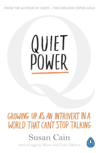 Quiet Power: Growing Up as an Introvert in a World That Can't Stop Talking (Paperback)