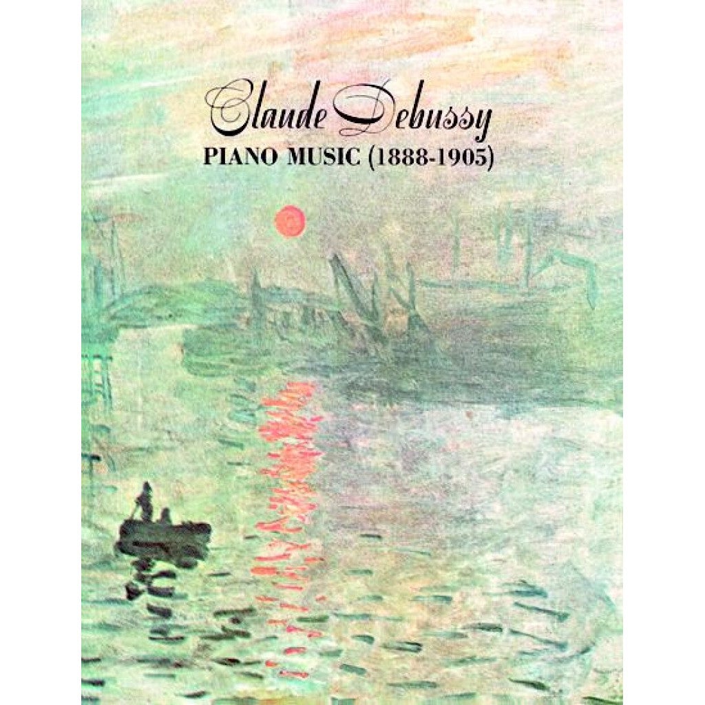 Hal Leonard Claude Debussy piano music 1888 - 1905
