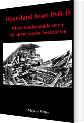 Djursland Besat 1940-45 - Mogens Møller - Bog