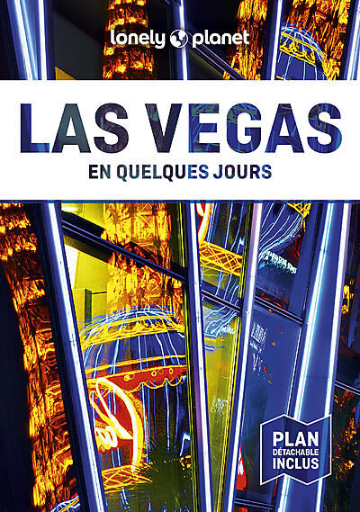 LONELY PLANET - LAS VEGAS EN QUELQUES JOURS