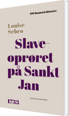 Slaveoprøret På Sankt Jan - Louise Sebro - Bog