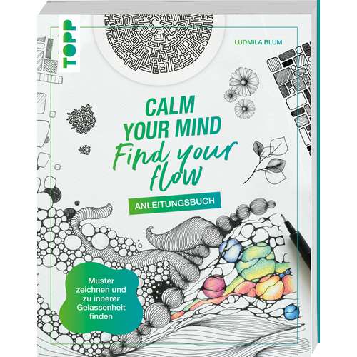 Calm Your Mind - Find Your Flow - Grundlagenbuch