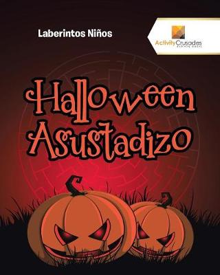 Halloween Asustadizo: Laberintos Nios (Paperback)