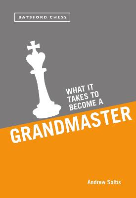 What it Takes to Become a Grandmaster (Paperback)