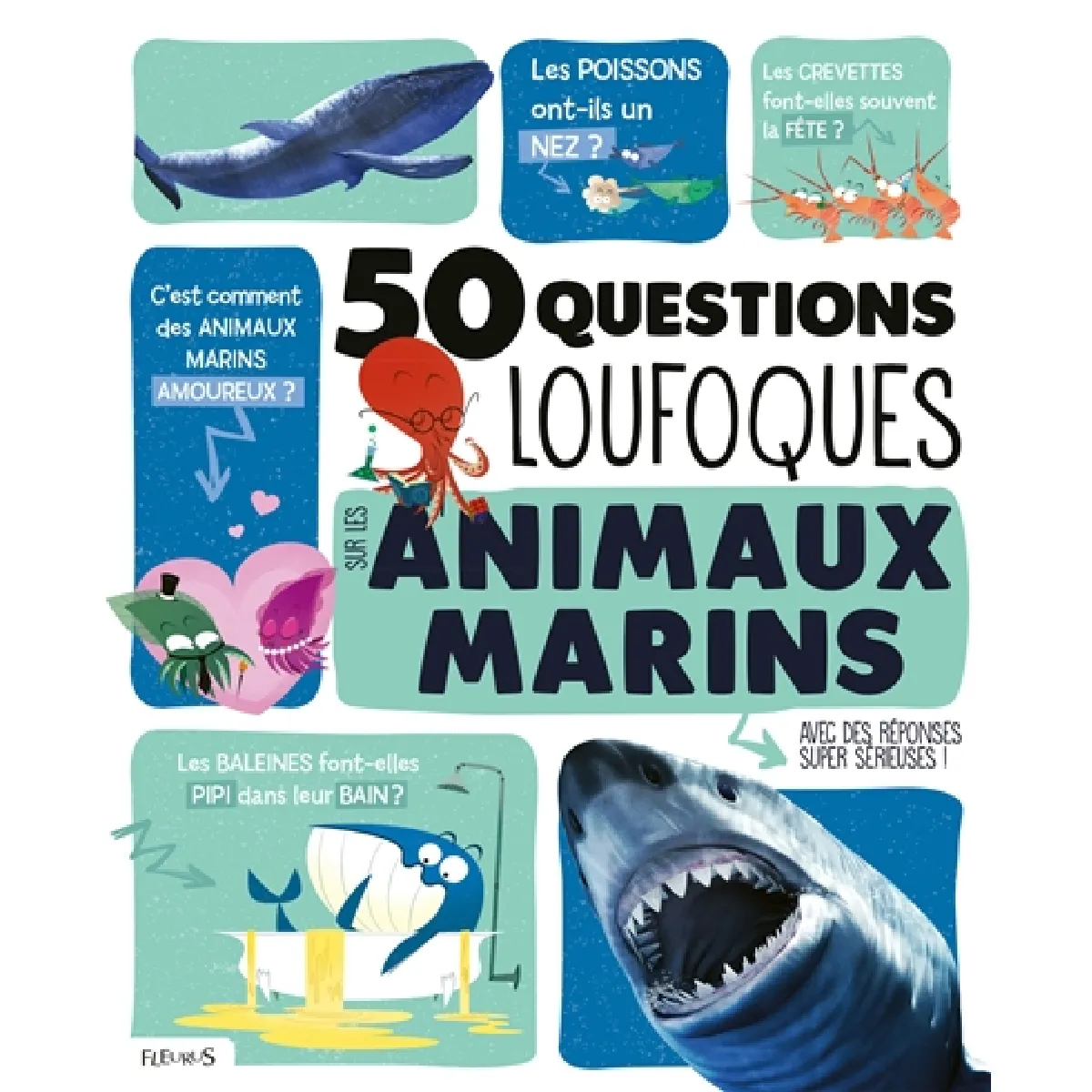 50 questions loufoques sur les animaux marins : avec des réponses super sérieuses ! · Occasion