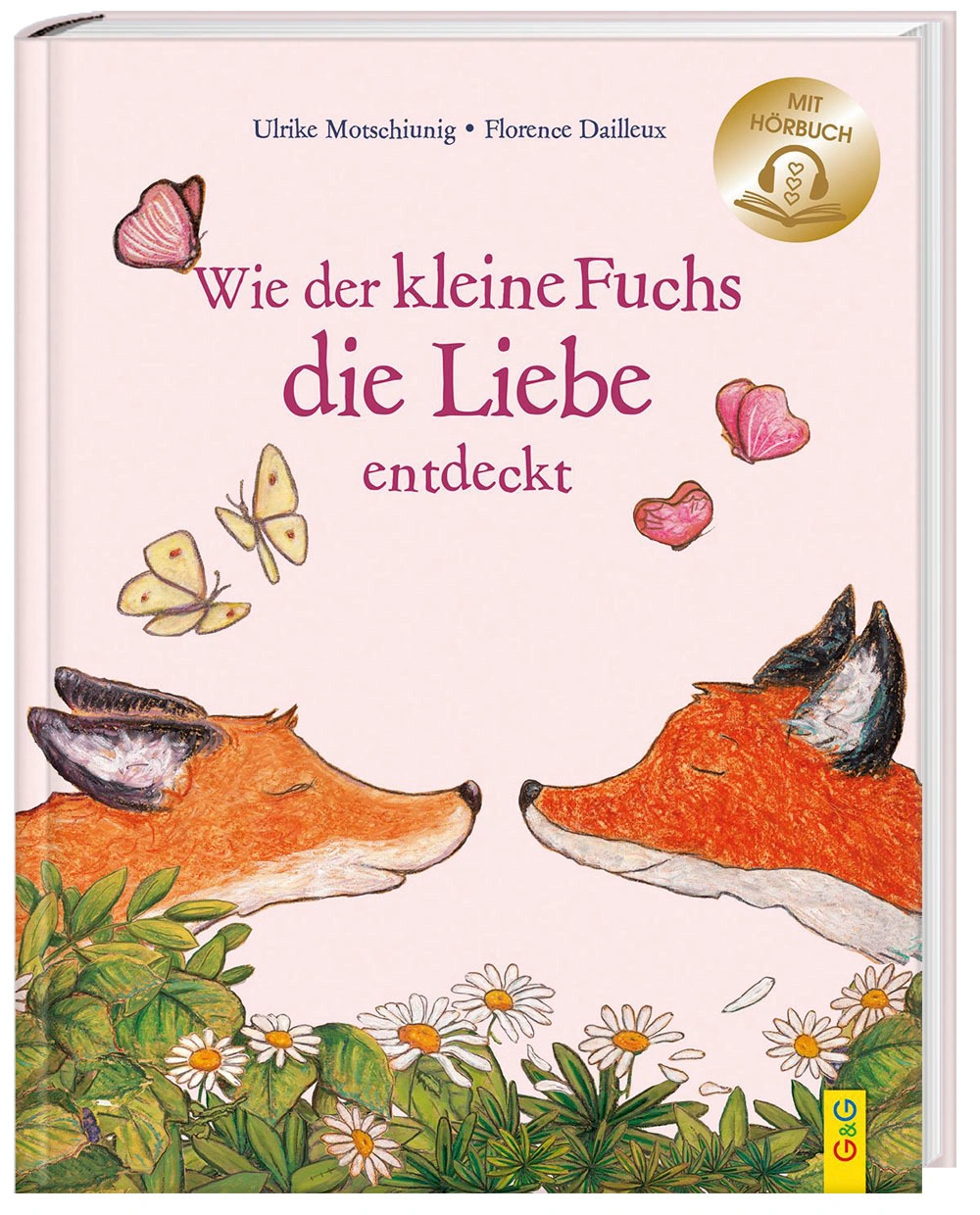 Wie der kleine Fuchs die Liebe entdeckt / mit Hörbuch