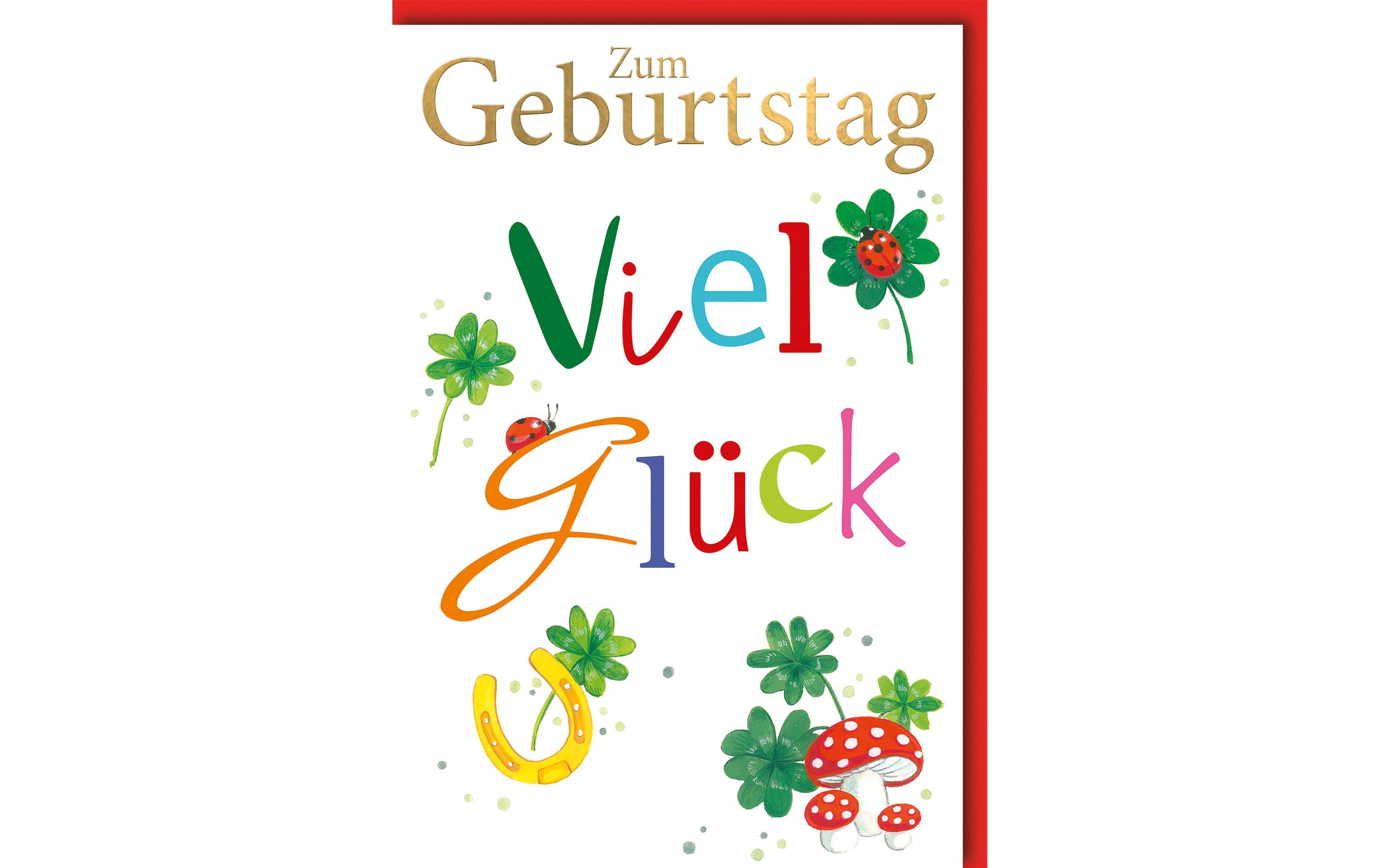 Geburtstagskarte Viel Glück 11.5 x 17 cmGratulationskarte zum Geburtstag