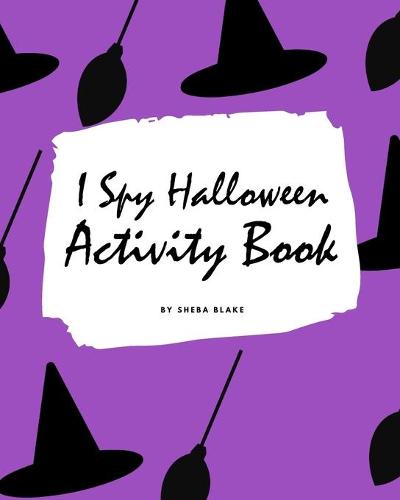 I Spy Halloween Activity Book for Kids (8x10 Coloring Book / Activity Book) - I Spy Halloween Activity Book for Kids 2 (Paperback)