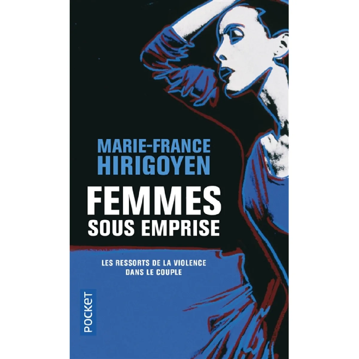 Femmes sous emprise : les ressorts de la violence dans le couple · Occasion