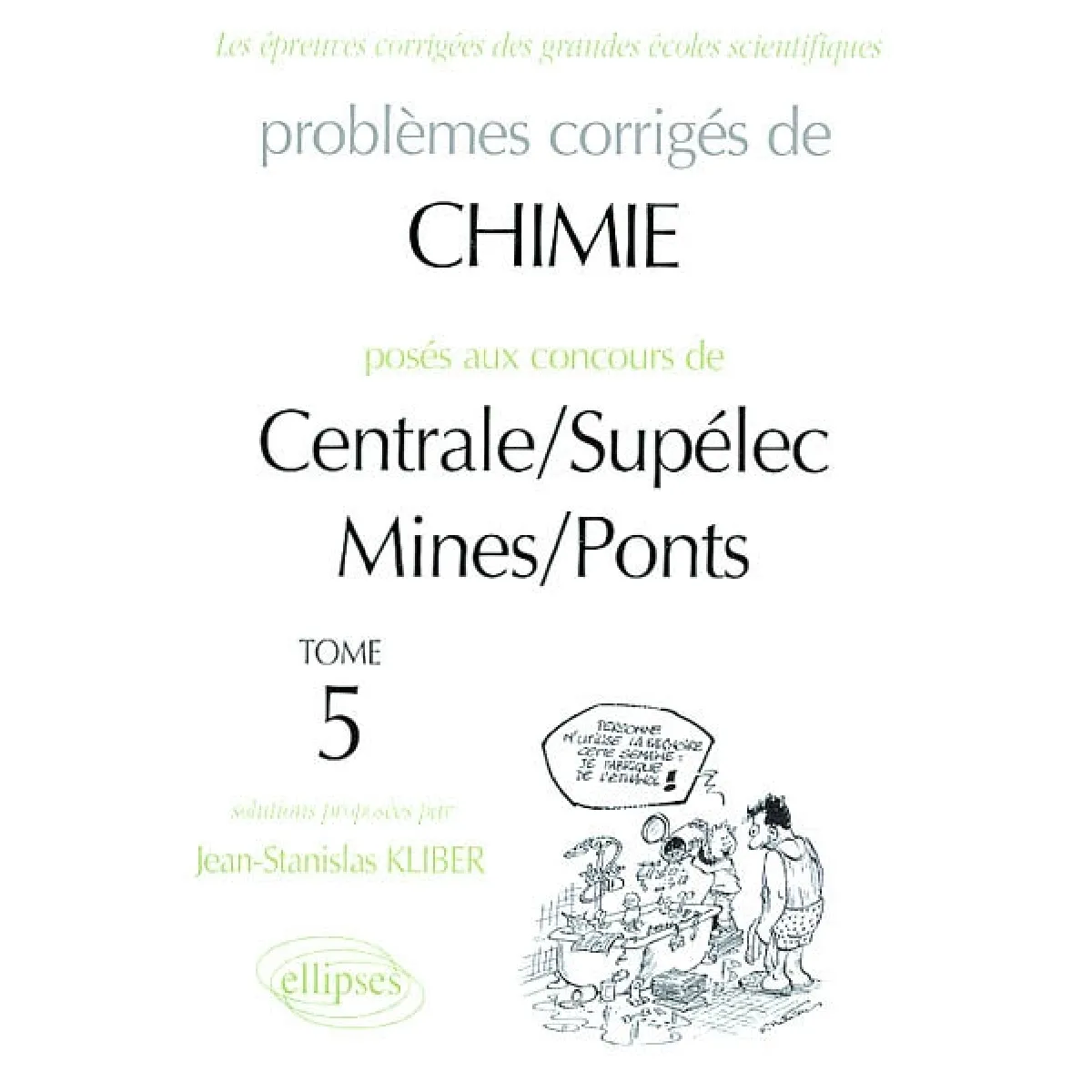 Problèmes corrigés de chimie posés à Centrale, Supélec, Mines, Ponts 1998-2000 · Occasion