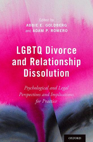 LGBTQ Divorce and Relationship Dissolution: Psychological and Legal Perspectives and Implications for Practice (Hardback)