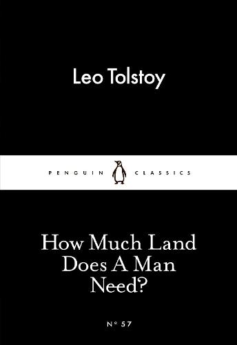 How Much Land Does A Man Need - Penguin Little Black Classics (Paperback)