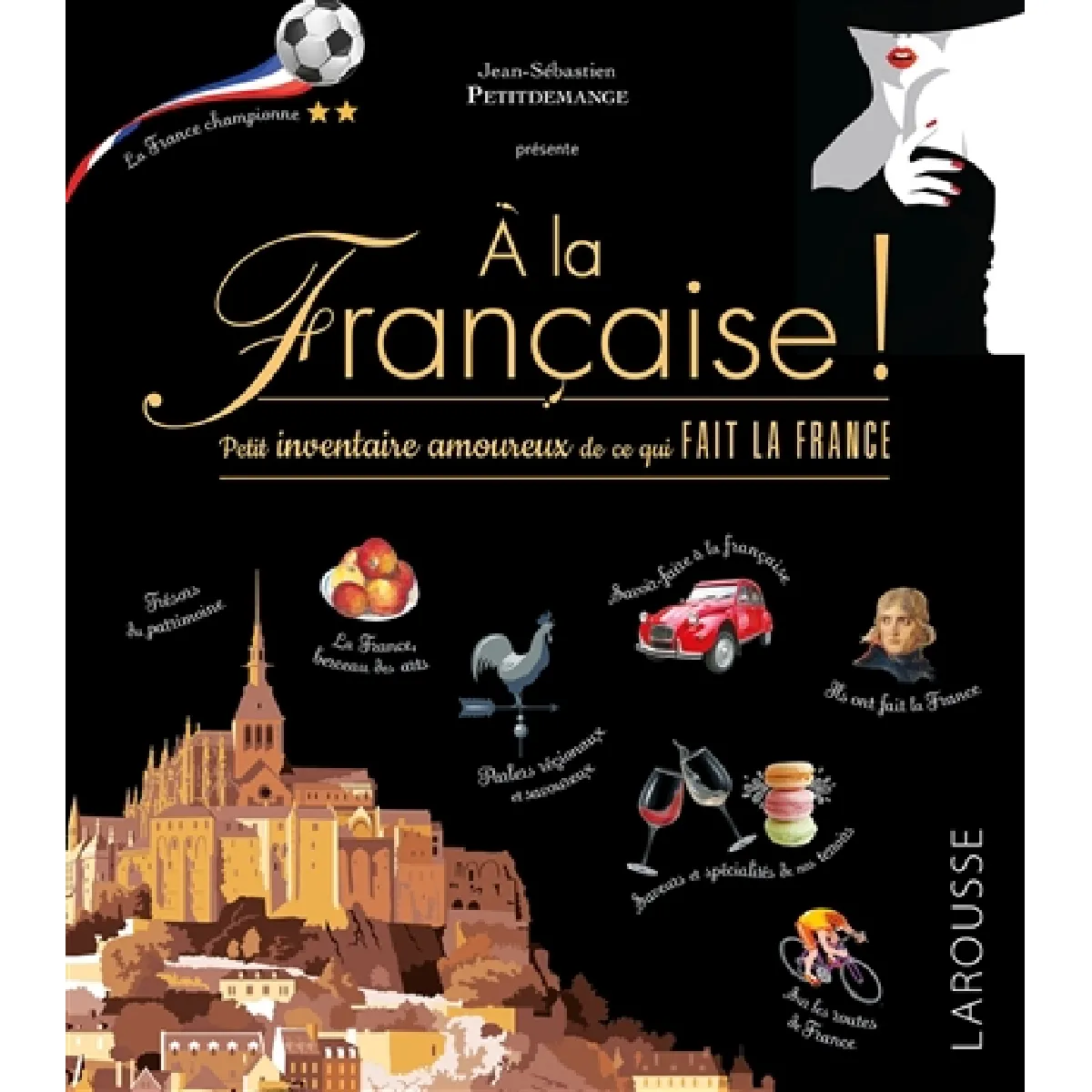 A la française ! : petit inventaire amoureux de ce qui fait la France · Occasion