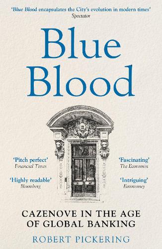 Blue Blood: Cazenove in the Age of Global Banking (Paperback)