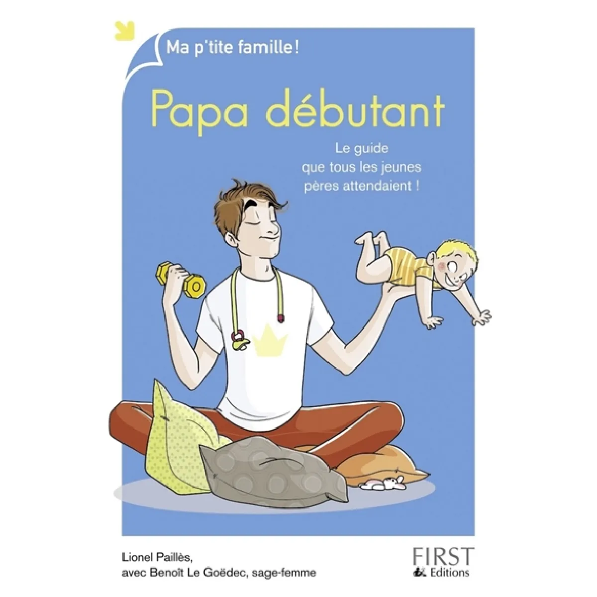 Papa débutant : le guide que tous les jeunes pères attendaient ! · Occasion