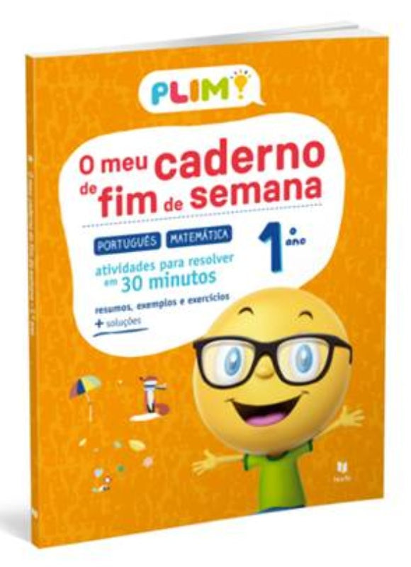 PLIM! o Meu Caderno de Fim de Semana 1.º Anode Marisa Costa, Raquel Janeiro e Paula Melo Português - Matemática - Atividades para Resolver em 30 Minutos