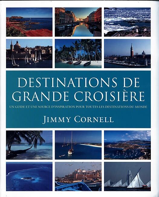 CORNELL SAILING - DESTINATIONS DE GRANDE CROISIERE