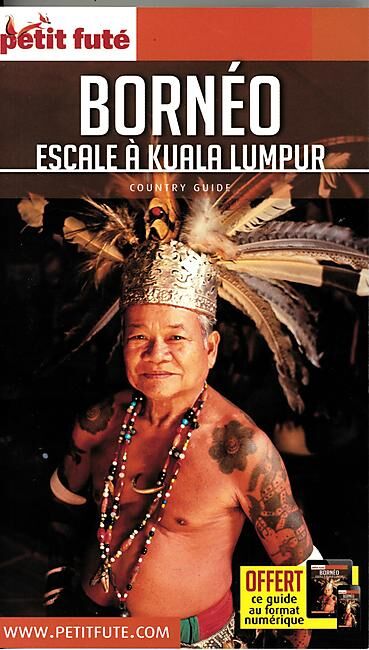 PETIT FUTE - PETIT FUTE BORNEO