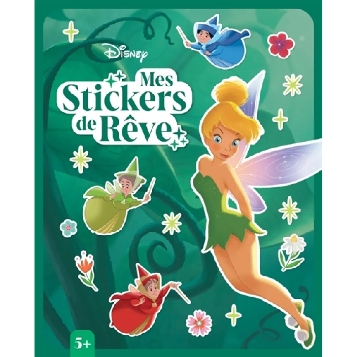 DISNEY : Mes Stickers de Rêve : Fées