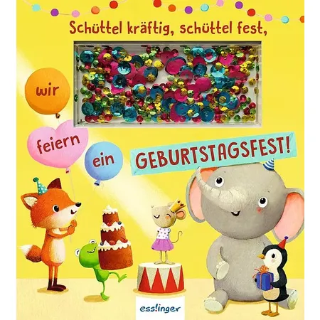 Esslinger Verlag Schüttel kräftig, schüttel fest, wir feiern ein Geburtstagsfest!