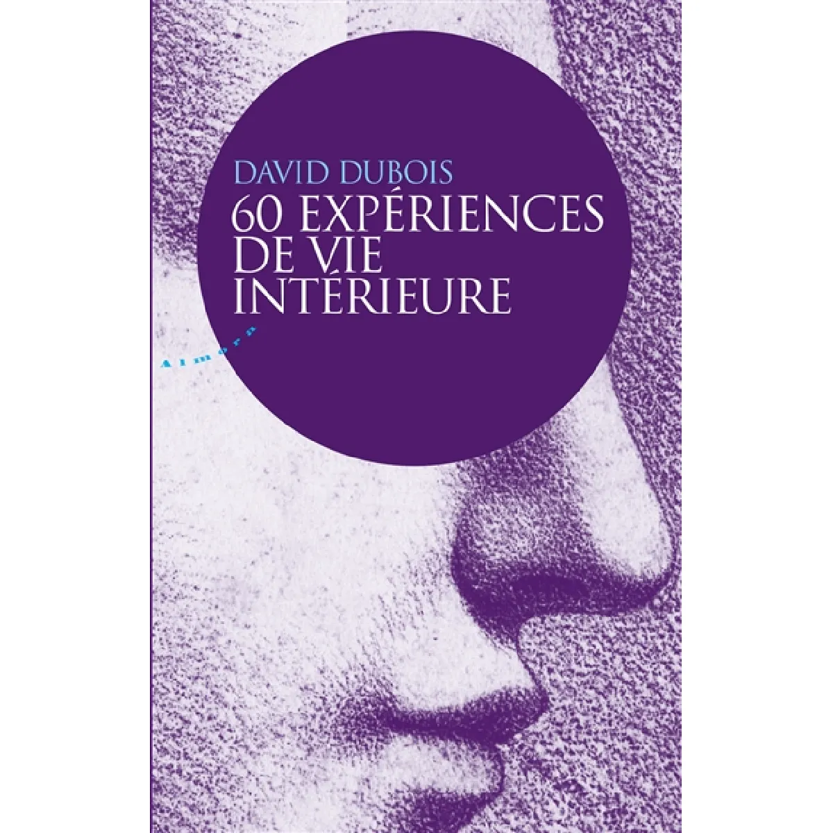 60 expériences de vie intérieure · Occasion