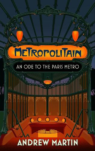 Metropolitain: An Ode to the Paris Metro (Hardback)