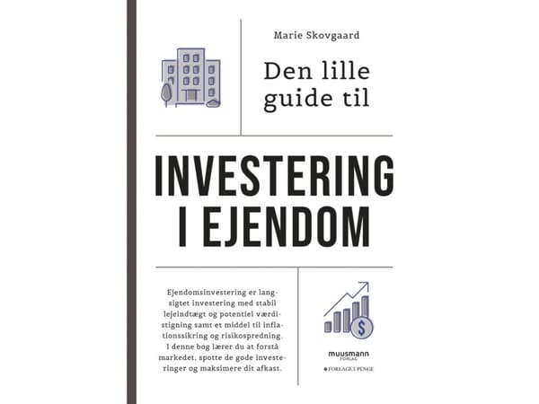 Den lille guide til investering i ejendom | Marie Skovgaard | Språk: Dansk